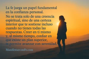 Creer en ti mismo te permite avanzar con serenidad